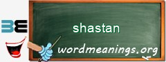 WordMeaning blackboard for shastan